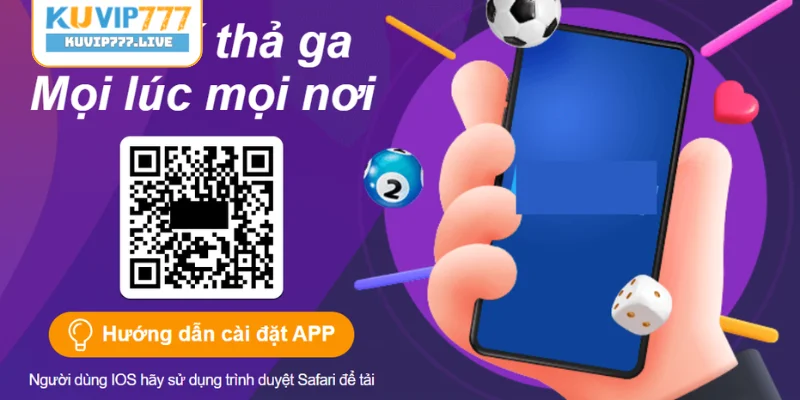 Tải app KUVIP777 tận hưởng tốc độ cực nhanh